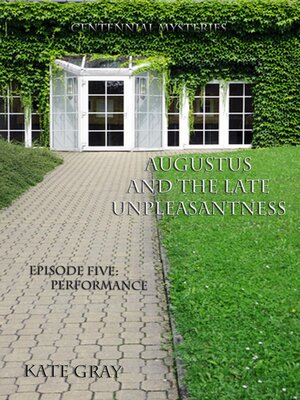 cover image of Augustus and the Late Unpleasantness, Episode Five